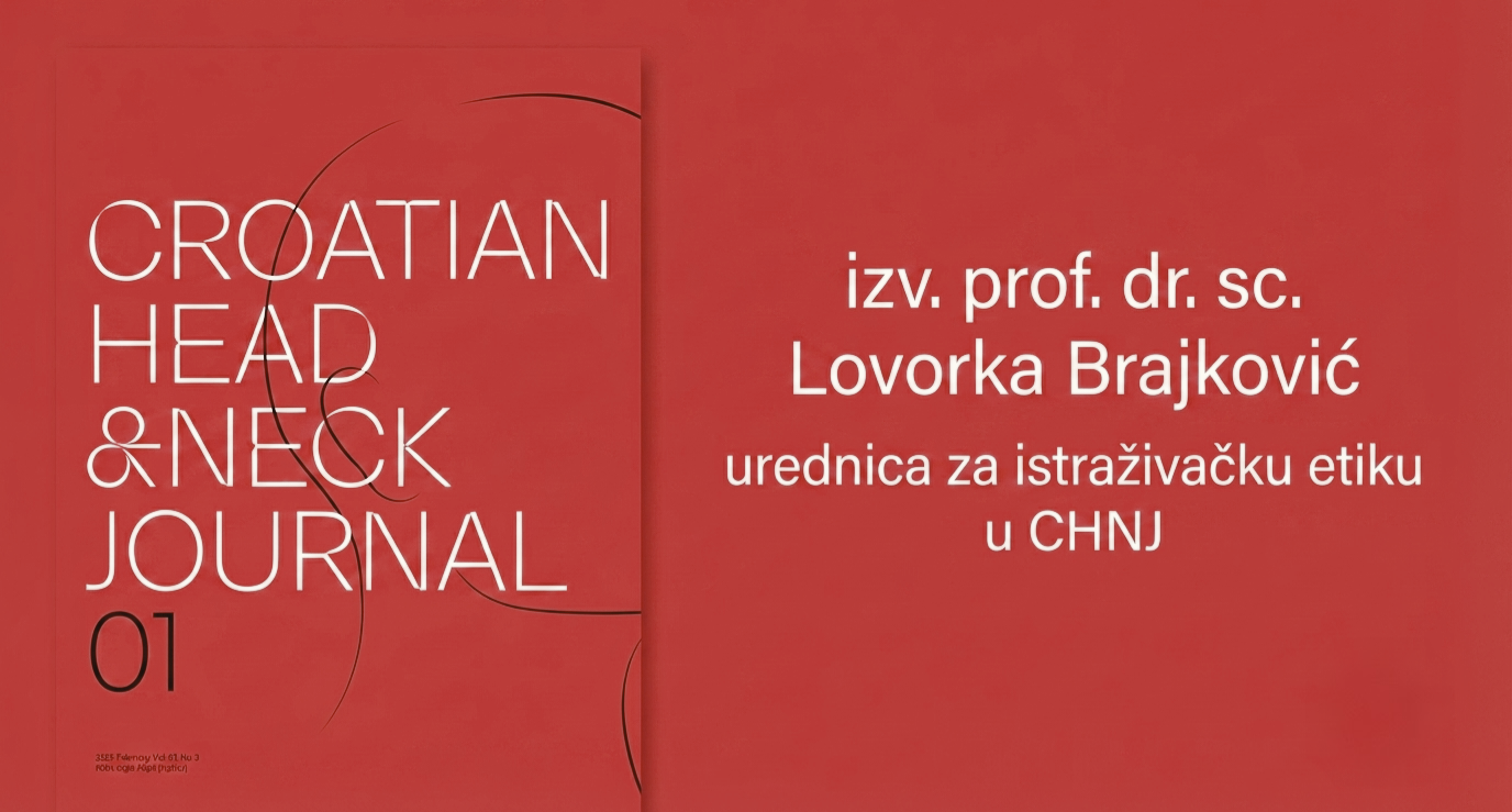Izv. prof. dr. sc. Lovorka Brajković imenovana urednicom za istraživačku etiku u novom međunarodnom časopisu Croatian Head and Neck Journal