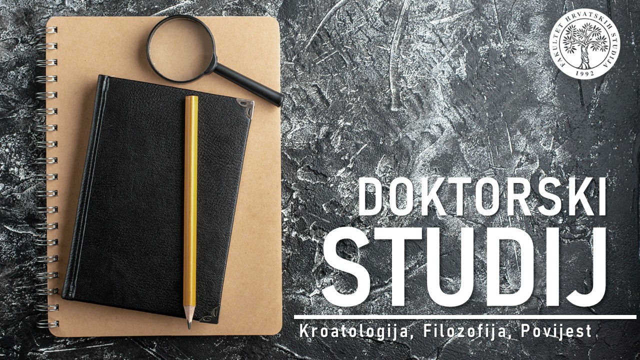 Produljen rok za upis 1. godine doktorskih studija na Fakultetu hrvatskih studija Sveučilišta u Zagrebu u akademskoj godini 2025./2026.